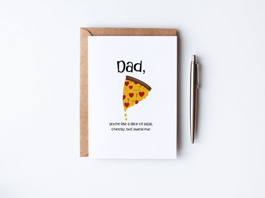 Hand illustrated pizza slice with Dad, you're like a slice of pizza, cheesy but awesome