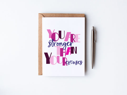 Colourful Quote - You are stronger than your excuses