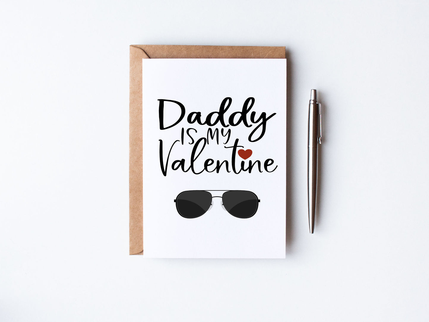 Daddy is my valentine card with black sunglasses