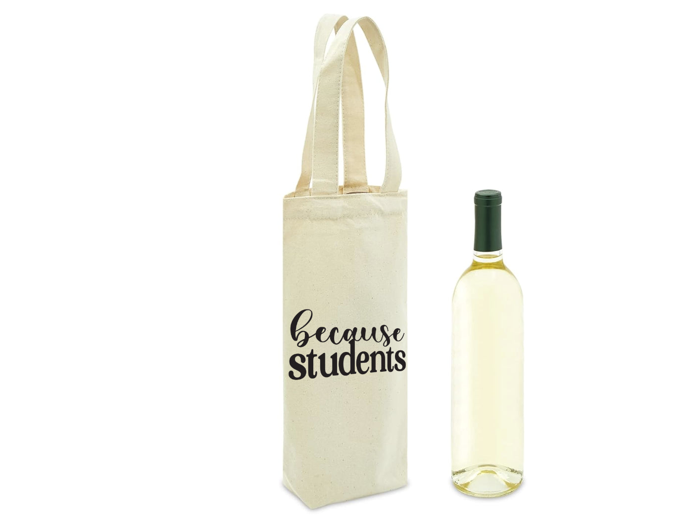 Wine bag says because students - end of year gift for a teacher